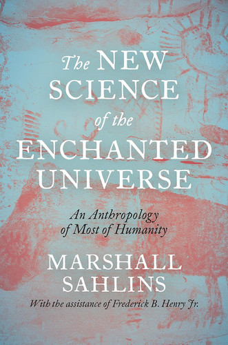 The New Science of the Enchanted Universe: An Anthropology of Most of
