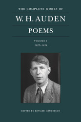 The Complete Works of W. H. Auden: Poems Volume I: 19271939