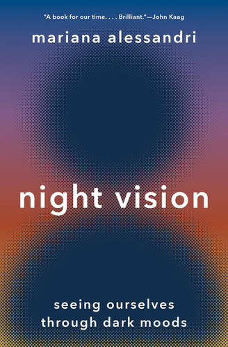 Night Vision: Seeing Ourselves through Dark Moods