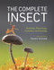The Complete Insect: Anatomy Physiology Evolution and Ecology