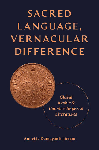 Sacred Language Vernacular Difference: Global Arabic and