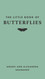 The Little Book of Butterflies (Little Books of Nature)