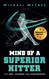 Mind of a Superior Hitter: The Art Science and Philosophy