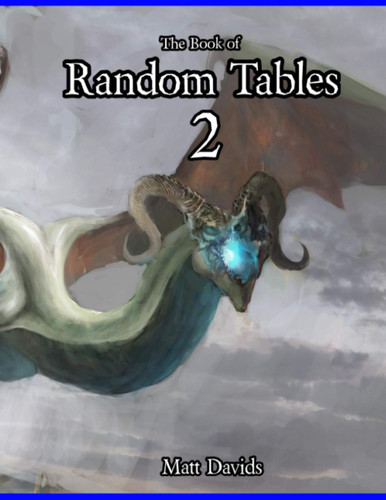 The Book of Random Tables 2: Fantasy Role-Playing Game Aids for Game