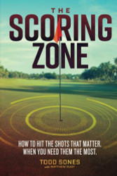 The Scoring Zone: How to Hit the Shots That Matter When You Need Them