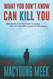 What You Don't Know Can Kill You