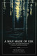 A Man Made of Elk: Stories Advice and Campfire Philosophy from a