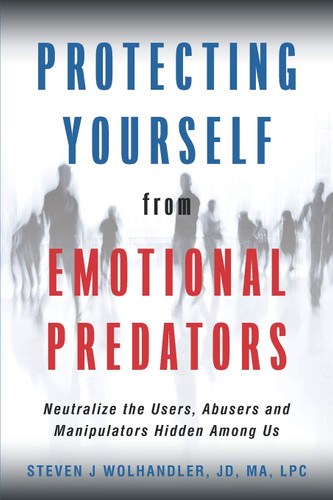 Protecting Yourself from Emotional Predators