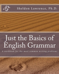 Just the Basics of English Grammar: A workbook for the most common