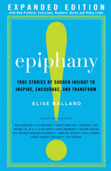 Epiphany: True Stories of Sudden Insight to Inspire Encourage and