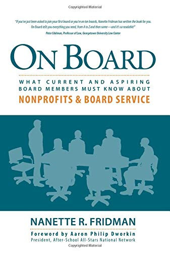 On Board: What Current and Aspiring Board Members Must Know About