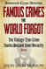 Famous Crimes the World Forgot: Ten Vintage True Crime Stories