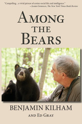 Among the Bears: Raising Orphan Cubs in the Wild
