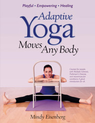 Adaptive Yoga Moves Any Body: Created for individuals with MS and