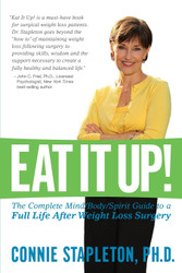 Eat It Up! The Complete Mind/Body/Spirit Guide to a Full Life After