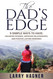 The Dad's Edge: 9 Simple Ways to Have: Unlimited Patience Improved