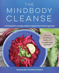 The Mindbody Cleanse: A 14-Day Detox and Rejuvenation Program from