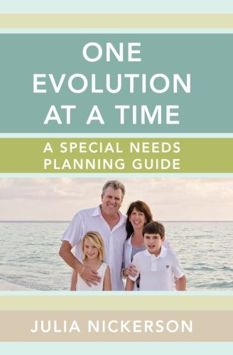 One Evolution at a Time: A Special Needs Planning Guide