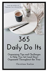 365 Daily Do Its: Organizing Tips and Challenges to Help You Get