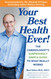 Your Best Health Ever!: The Cardiologist's Surprisingly Simple Guide