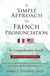 A Simple Approach to French Pronunciation: A Comprehensive Guide