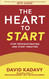 The Heart to Start: Stop Procrastinating & Start Creating