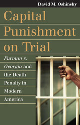 Capital Punishment on Trial: Furman v. Georgia and the Death Penalty