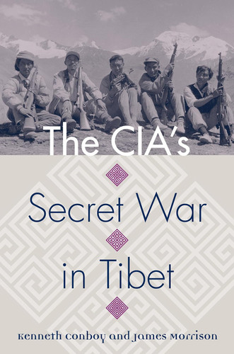 The CIA's Secret War in Tibet (Modern War Studies)