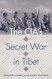 The CIA's Secret War in Tibet (Modern War Studies)