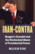 Iran-Contra: Reagan's Scandal and the Unchecked Abuse of Presidential