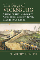 The Siege of Vicksburg: Climax of the Campaign to Open the