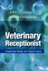 The Veterinary Receptionist: Essential Skills for Client Care