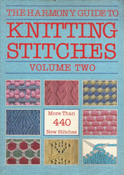 The Harmony Guide to Knitting Stitches Volume Two