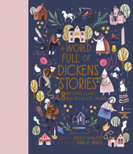 A World Full of Dickens Stories: 8 best-loved classic tales retold