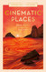 Cinematic Places (Volume 7) (Inspired Traveller's Guides 7)