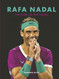 Rafa Nadal: The King of the Court