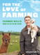 For the Love of Farming