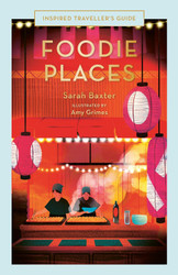 Foodie Places (Inspired Traveller's Guides)
