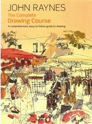 The Complete Drawing Course: A Comprehensive Easy-to-Follow Guide to