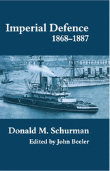 Imperial Defence 1868-1887: Donald Mackenzie Schurman