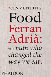 Reinventing Food Ferran Adria