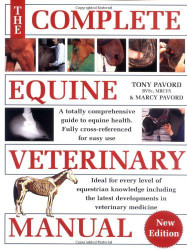 The Complete Equine Veterinary Manual: A Comprehensive and Instant