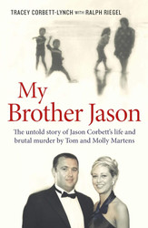 My Brother Jason: The Untold Story of Jason Corbett's Life and Brutal