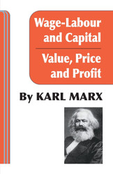 Wage-Labour and Capital and Value Price and Profit