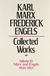 Collected Works of Karl Marx and Friedrich Engels 1849-51 Vol. 10