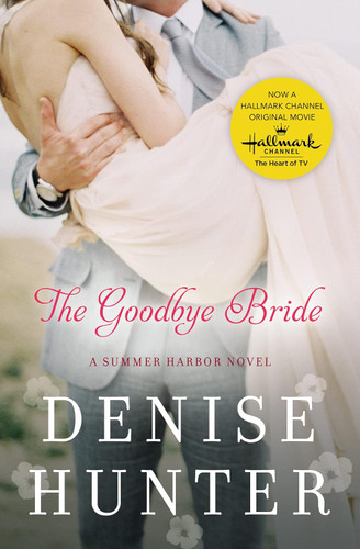The Goodbye Bride (A Summer Harbor Novel)