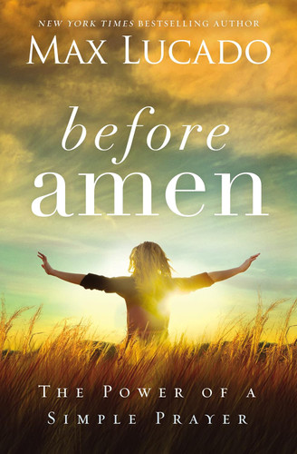 Before Amen: The Power of a Simple Prayer