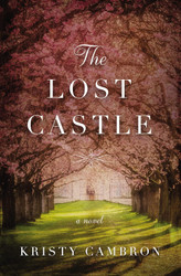 The Lost Castle: A Split-Time Romance (A Lost Castle Novel)