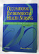 Occupational and Environmental Health Nursing