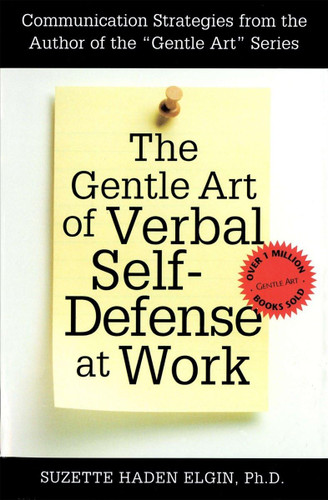 The Gentle Art of Verbal Self-Defense at Work